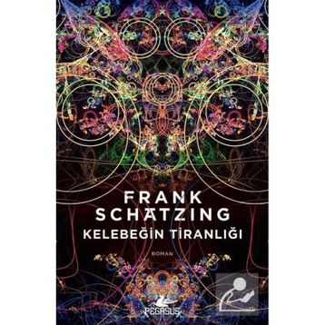 Kelebeğin Tiranlığı - Frank Schatzing