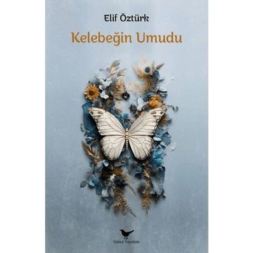Kelebeğin Umudu - Elif Öztürk