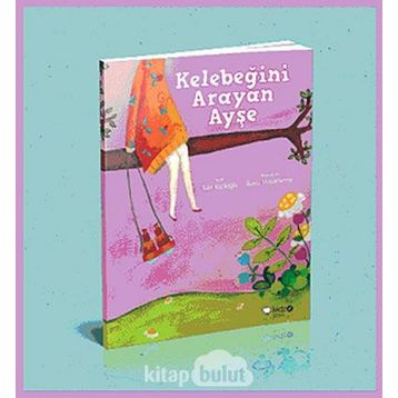 Kelebeğini Arayan Ayşe - Tülin Kozikoğlu