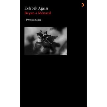 Kelebek Ağrısı - Demircan Köse Beyan-ı Menazil