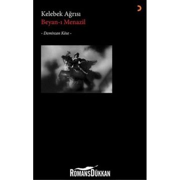Kelebek Ağrısı - Demircan Köse Beyan-ı Menazil