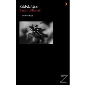 Kelebek Ağrısı - Demircan Köse Beyan-ı Menazil