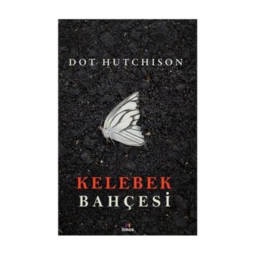 Kelebek Bahçesi - Dot Hutchison