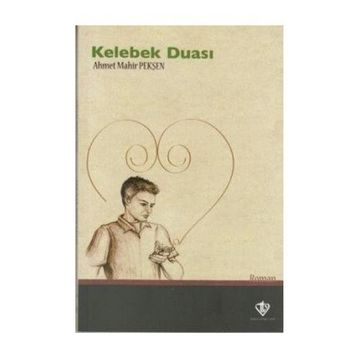 Kelebek Duası - Ahmet Mahir Pekşen