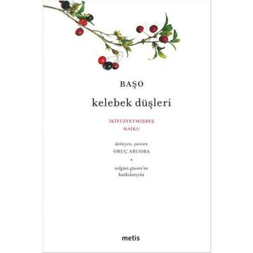 KELEBEK DÜŞLERİ İKİYÜZYETMİŞBEŞ HAIKU - BAŞO