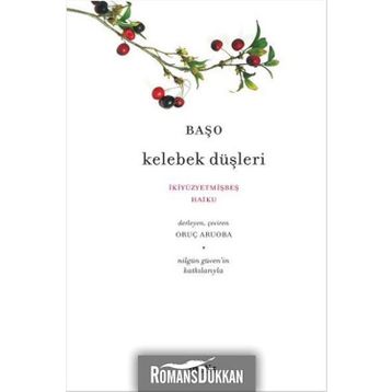 KELEBEK DÜŞLERİ İKİYÜZYETMİŞBEŞ HAIKU - BAŞO