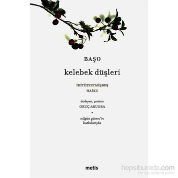 KELEBEK DÜŞLERİ İKİYÜZYETMİŞBEŞ HAIKU - BAŞO