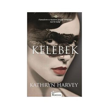 KELEBEK - KATHRYN HARVEY