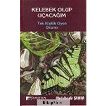 Kelebek Olup Uçacağım - Abdulkadir Sakar