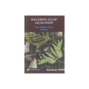 Kelebek Olup Uçacağım - Abdulkadir Sakar