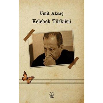 Kelebek Türküsü - Ümit Aksaç