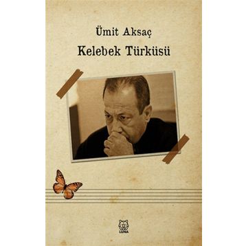 Kelebek Türküsü - Ümit Aksaç