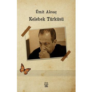 Kelebek Türküsü - Ümit Aksaç