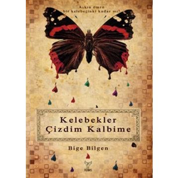 KELEBEKLER ÇİZDİM KALBIME - BIGE BILGEN