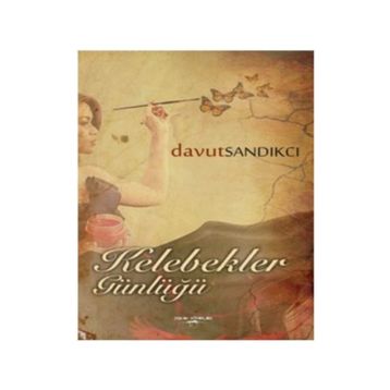 Kelebekler Günlüğü - Davut Sandıkcı