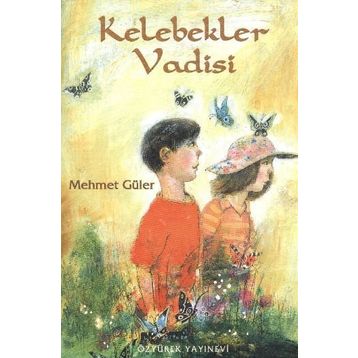 KELEBEKLER VADISI - MEHMET GÜLER
