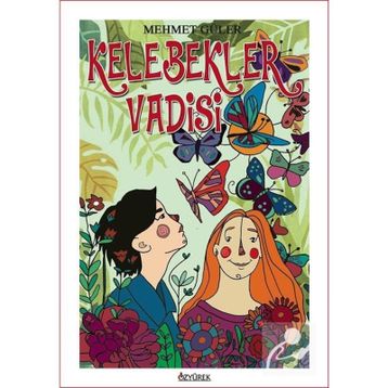 KELEBEKLER VADISI - MEHMET GÜLER