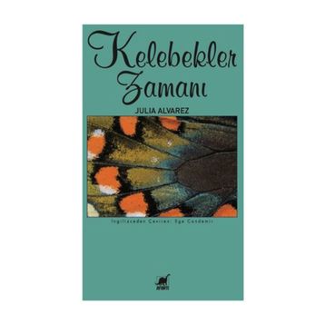 Kelebekler Zamanı - Julia Alvarez