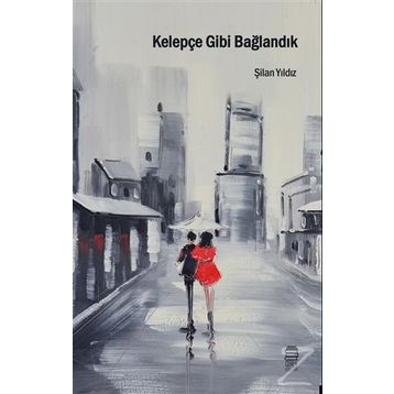 Kelepçe Gibi Bağlandık - Şilan Yıldız