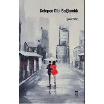 Kelepçe Gibi Bağlandık - Şilan Yıldız