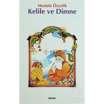Kelile ve Dimme - Mustafa Özçelik