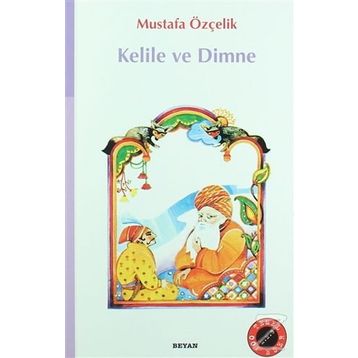 Kelile ve Dimme - Mustafa Özçelik