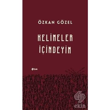 Kelimeler İçindeyim - Özkan Gözel