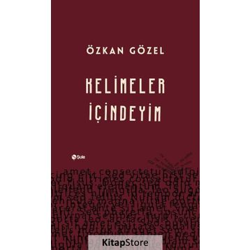 Kelimeler İçindeyim - Özkan Gözel