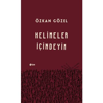 Kelimeler İçindeyim - Özkan Gözel