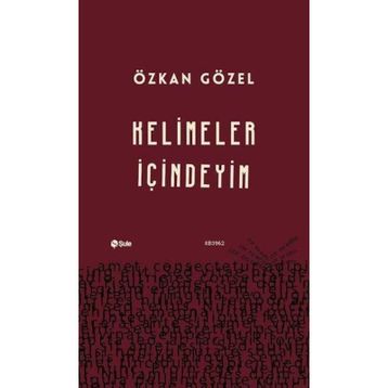 Kelimeler İçindeyim - Özkan Gözel