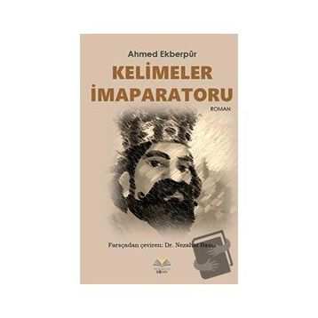 Kelimeler İmaparatoru - Ahmed Ekberpur