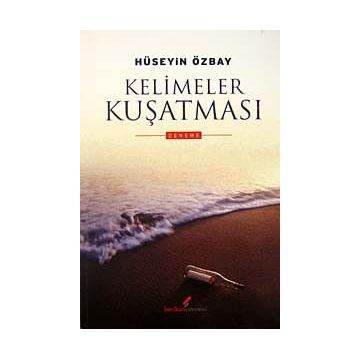 KELIMELER KUŞATMASI - HÜSEYİN ÖZBAY