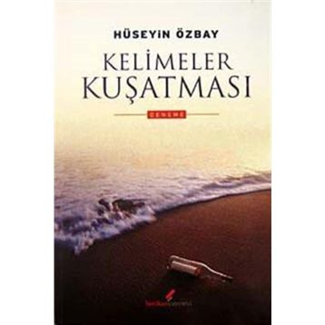 KELIMELER KUŞATMASI - HÜSEYİN ÖZBAY