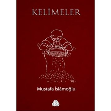 KELIMELER - MUSTAFA İSLAMOĞLU