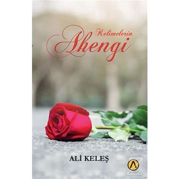Kelimelerin Ahengi - Ali Keleş
