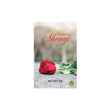 Kelimelerin Ahengi - Ali Keleş