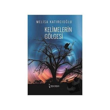 Kelimelerin Gölgesi - Melisa Katırcıoğlu