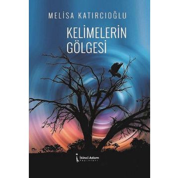 Kelimelerin Gölgesi - Melisa Katırcıoğlu