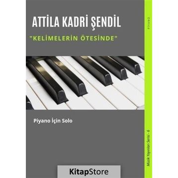 Kelimelerin Ötesinde - Attila Kadri Şendil