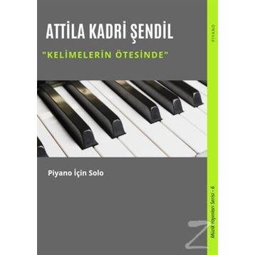Kelimelerin Ötesinde - Attila Kadri Şendil