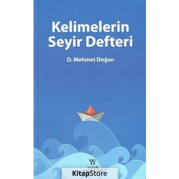 Kelimelerin Seyir Defteri - D. Mehmet Doğan