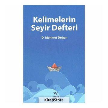 Kelimelerin Seyir Defteri - D. Mehmet Doğan