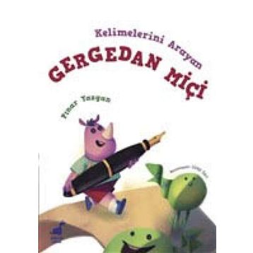 Kelimelerini Arayan Gergedan Miçi - Pınar Yazgan