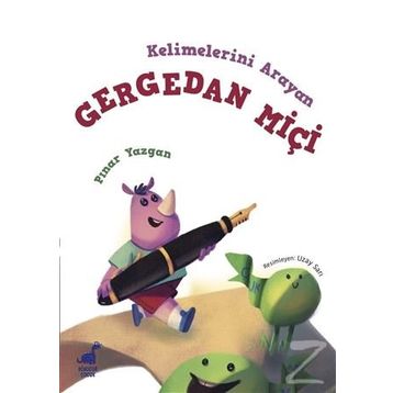 Kelimelerini Arayan Gergedan Miçi - Pınar Yazgan