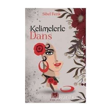 Kelimelerle Dans Sibel Ferik