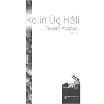 Kelin Üç Hali - Devrim Kodakcı