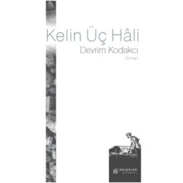 Kelin Üç Hali - Devrim Kodakcı