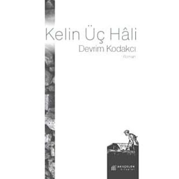 Kelin Üç Hali - Devrim Kodakcı