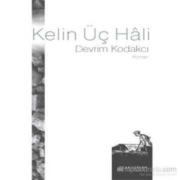 Kelin Üç Hali - Devrim Kodakcı