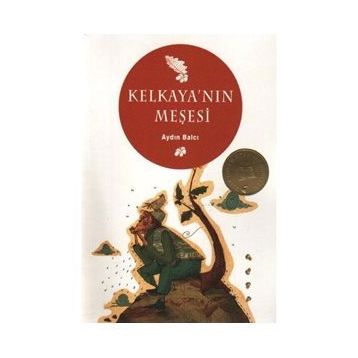 KELKAYA'NIN MEŞESİ - AYDIN BALCI